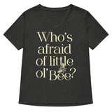 Who's Afraid Of Little Ol' Bee? Women's V-Neck Tee