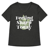 Feeling Sharp Today Women's V-Neck Tee