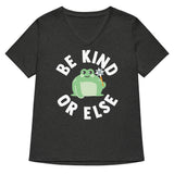 Be Kind Or Else Women's V-Neck Tee