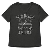 Dead Inside And Doing Fine Women's V-Neck Tee