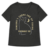 Someone's Gonna End Up Crying Women's V-Neck Tee