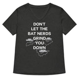 Don't Let The Bat Nerds Grind You Down Women's V-Neck Tee