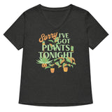 Sorry I've Got Plants Tonight Women's V-Neck Tee