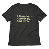 Alliteration Is Alarmingly Addictive Women's V-Neck Tee