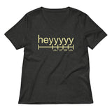 Heyyyyy Women's V-Neck Tee
