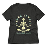 Never Better Thanks For Asking Women's V-Neck Tee