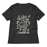 I Like Big Bulbs & I Cannot Lie Women's V-Neck Tee
