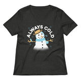 Always Cold Women's V-Neck Tee