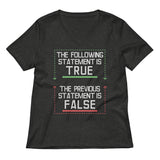 The Following Statement Is True Women's V-Neck Tee