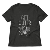 Get Outer My Space Women's V-Neck Tee