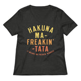 Hakuna Ma-Freakin-Tata Women's V-Neck Tee