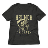 Brunch Or Death Women's V-Neck Tee