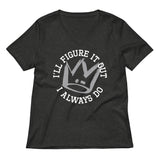 I'll Figure It Out Women's V-Neck Tee