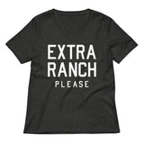 Extra Ranch Please Women's V-Neck Tee