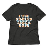 I Use Similes Like A Boss Women's V-Neck Tee