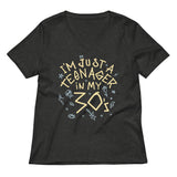 I'm Just A Teenager In My 30's Women's V-Neck Tee