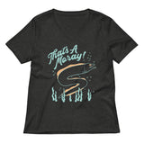 That's A Moray! Women's V-Neck Tee