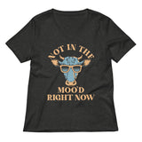 Not In The Moo'd Right Now Women's V-Neck Tee