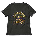 Running Late Is My Cardio Women's V-Neck Tee
