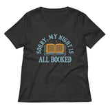 Sorry, My Night Is All Booked Women's V-Neck Tee