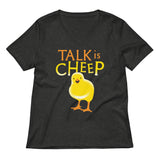 Talk Is Cheep Women's V-Neck Tee