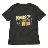Tomorrow, The Today Of The Future Women's V-Neck Tee