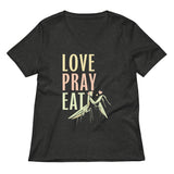 Love Pray Eat Women's V-Neck Tee
