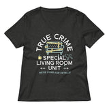 True Crime Special Living Room Unit Women's V-Neck Tee