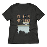 I'll Be In My Office Women's V-Neck Tee