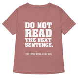Do Not Read The Next Sentence. Women's V-Neck Tee