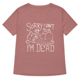 Sorry I Can't I'm Dead Women's V-Neck Tee