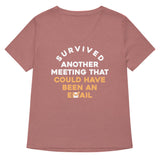 Survived Another Meeting Women's V-Neck Tee