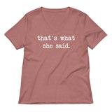 That's What She Said Women's V-Neck Tee