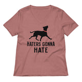 Haters Gonna Hate Pit Women's V-Neck Tee