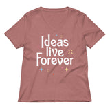 Ideas Live Forever Women's V-Neck Tee