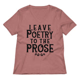 Leave Poetry To The Prose Women's V-Neck Tee