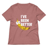 I've Been Better Women's V-Neck Tee
