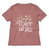 Barely Tolerable Women's V-Neck Tee