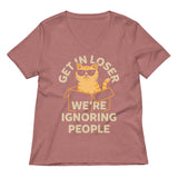 Get In Loser We're Ignoring People Women's V-Neck Tee