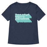 Not Begun To Procrastinate Women's V-Neck Tee