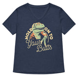Hold On To Your Butts Women's V-Neck Tee