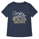 Comfy Clothes & Murder Shows Women's V-Neck Tee