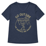 Go Outside The Graphics Are Amazing Women's V-Neck Tee