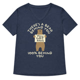 There's A Bear Behind You, 100% Behind You Women's V-Neck Tee