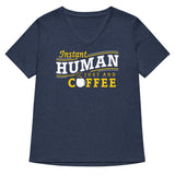 Instant Human Just Add Coffee Women's V-Neck Tee