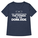 The Power Of The Dork Side Women's V-Neck Tee