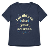 But Did You Cite Your Sources Women's V-Neck Tee