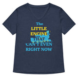 The Little Engine That Can't Even Right Now Women's V-Neck Tee