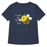 To Bee Or Not To Bee Women's V-Neck Tee