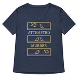 Attempted Murder Women's V-Neck Tee